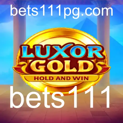 LuxorGold: Descubra o Fascinante Mundo das Apostas com bets111